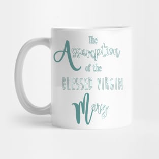 The Assumption of the Blessed Virgin Mary - the Dormition of the Most Holy Mother of God Mug